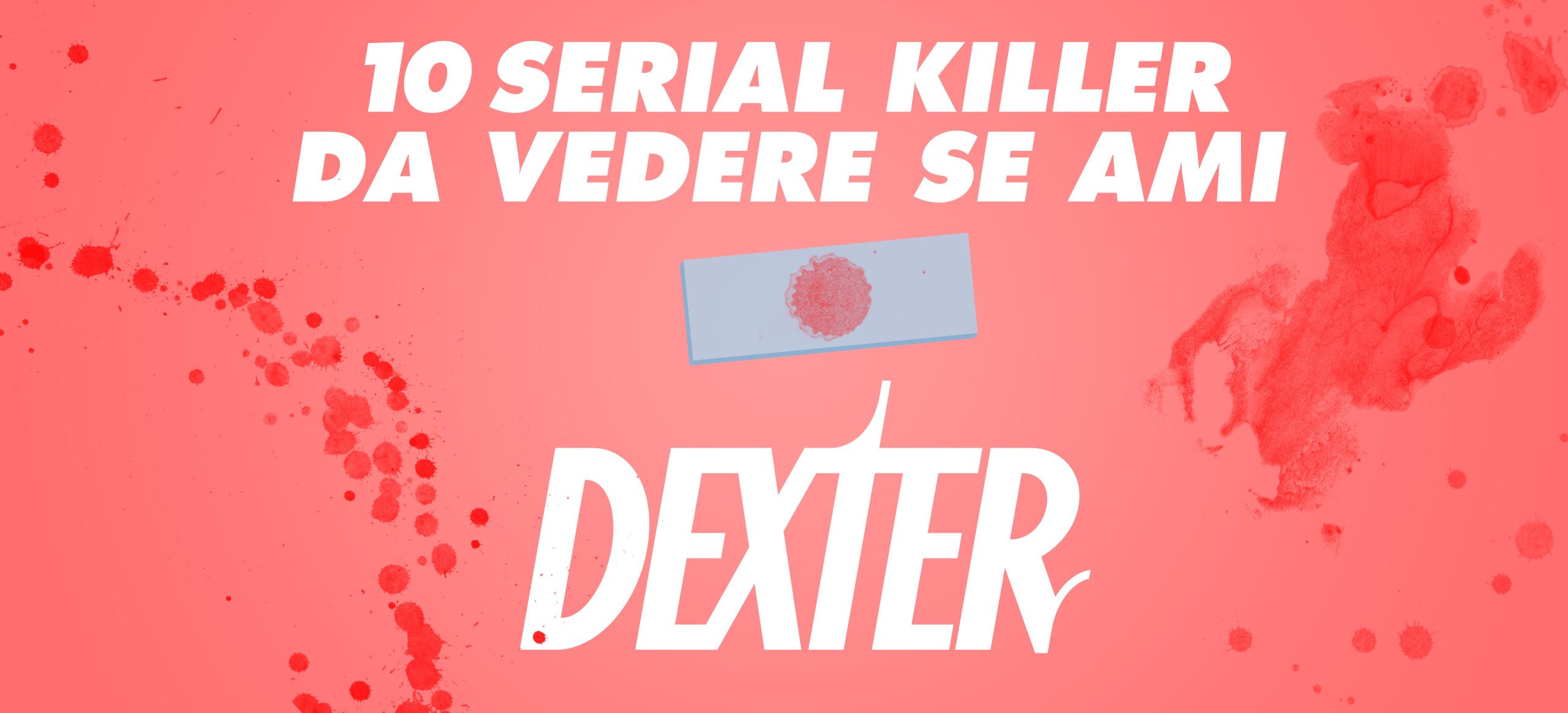 10 serie tv da vedere se ami Dexter
